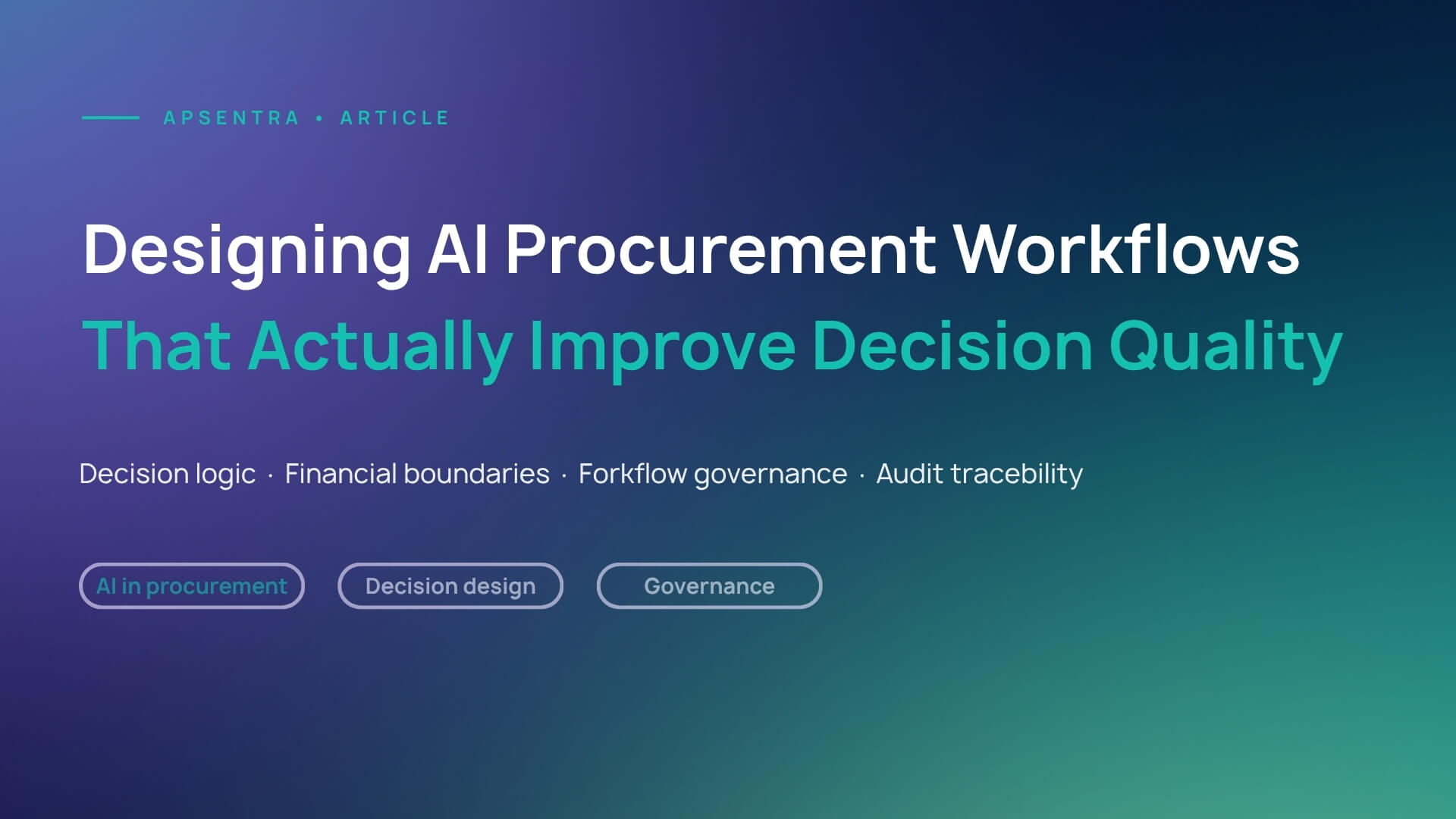 AI Procurement Workflows That Improve Decision Quality