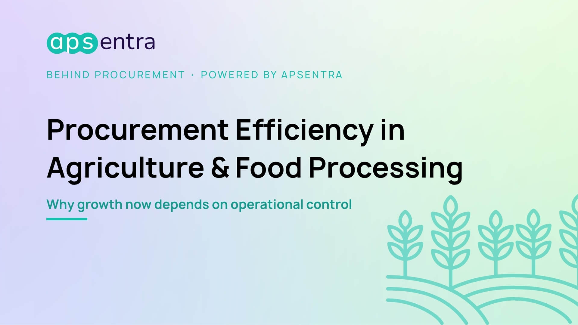 Procurement Efficiency in Agriculture and Food Processing: Why Growth Now Depends on Operational Control